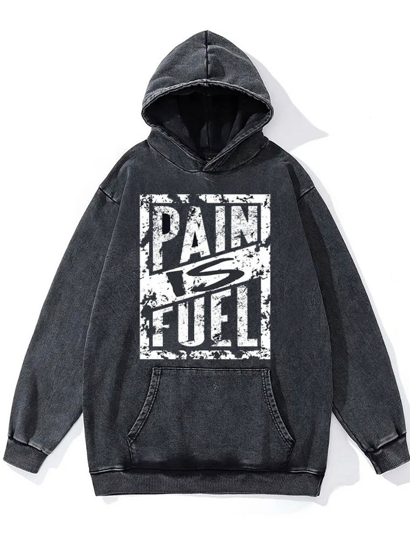 Pain Is Fuel Washed Gym Hoodie