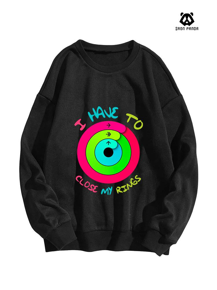 I HAVE TO CLOSE MY RINGS women's oversized Crewneck sweatshirt