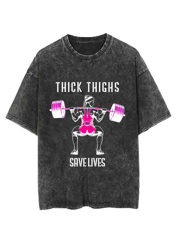 Thick Thighs save lives Vintage Gym Shirt