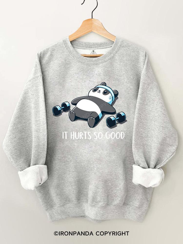It Hurts So Good Gym Sweatshirt