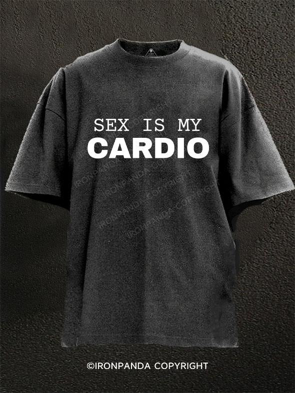 Sex Is My Cardio Washed Gym Shirt