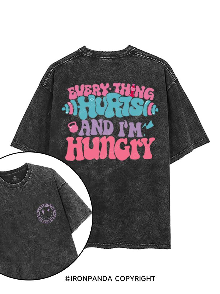 EVERYTHING HURTS AND I'M HUNGRY printed Gym Shirt