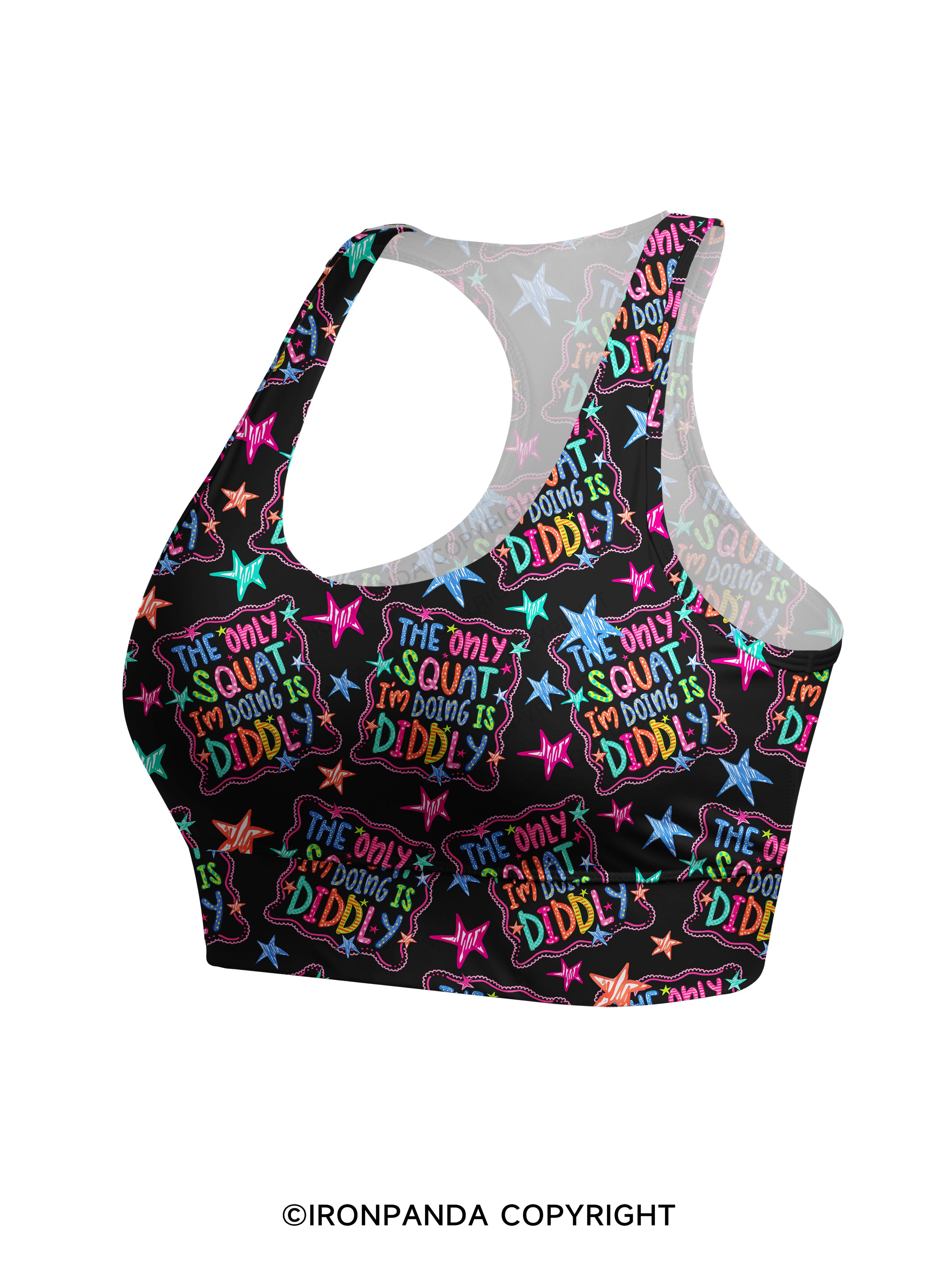 THE ONLY SQUAT I'M DOING IS DIDDLY COLORFUL Racerback Sports Bra
