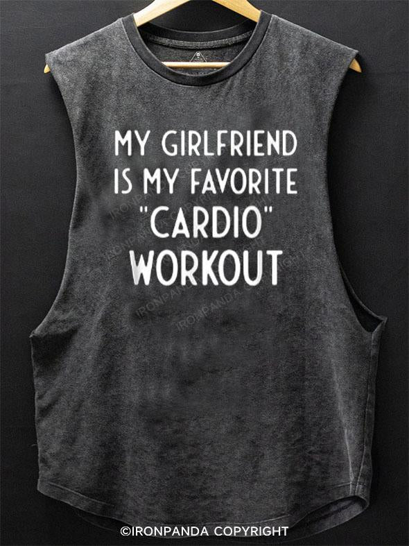 My Girlfriend Is My Cardio Workout SCOOP BOTTOM COTTON TANK