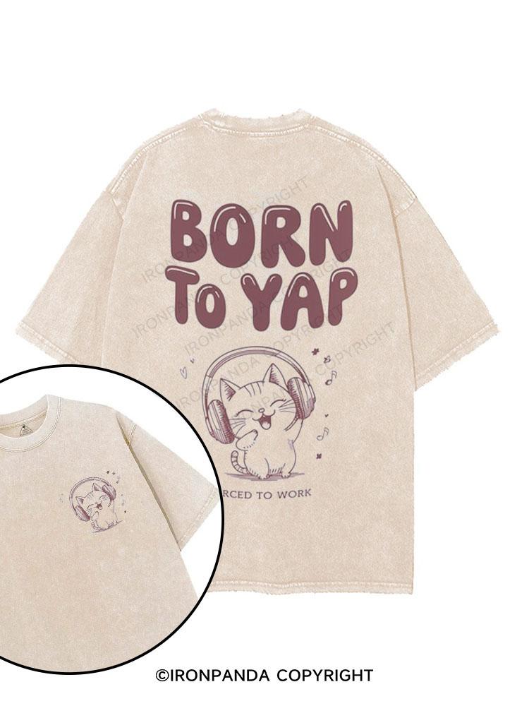 BORN TO YAP FORCED TO WORK cat printed Gym Shirt