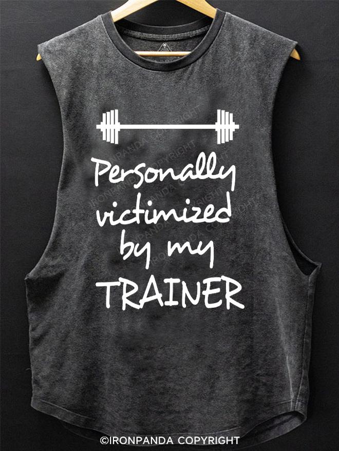 Personally Victimized By My Trainer SCOOP BOTTOM COTTON TANK