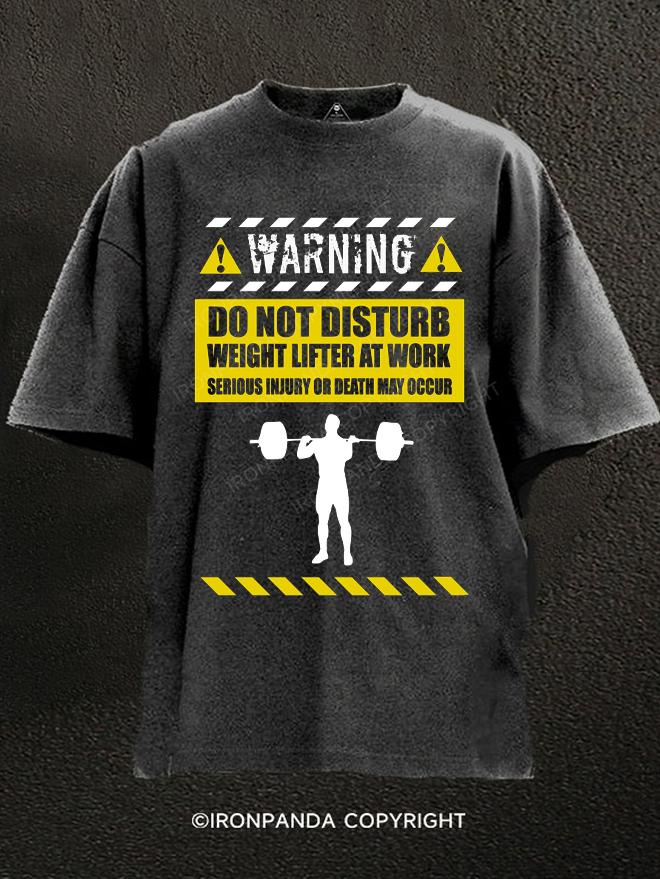 Do not Disturb Weight Lifter Warning Washed Gym Shirt