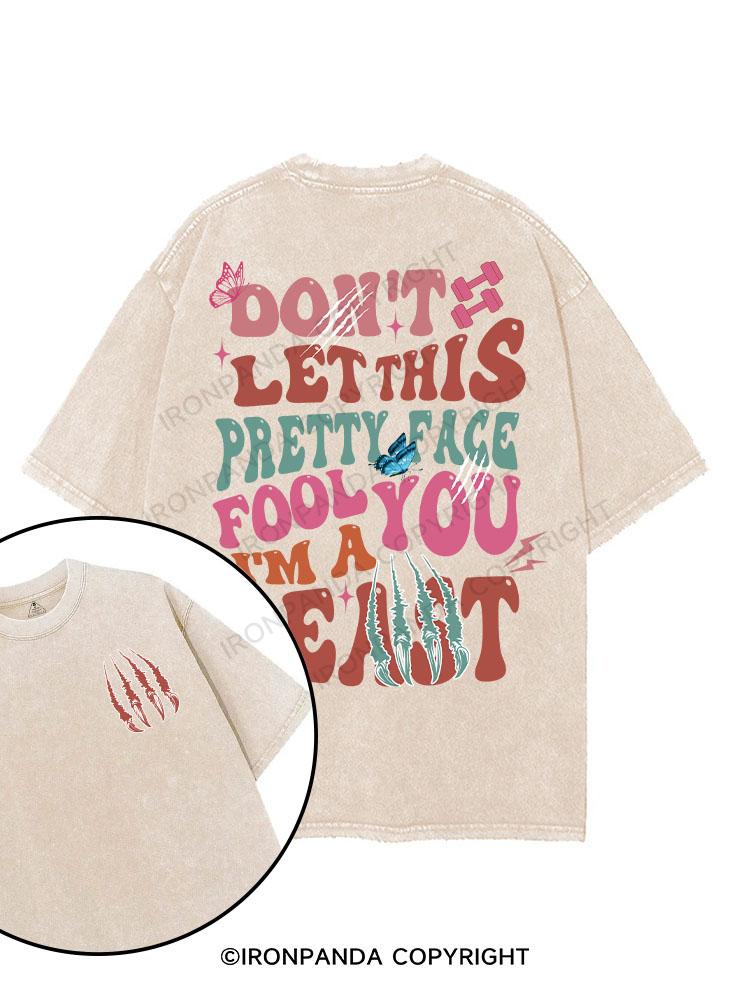 DON'T LET THIS PRETTY FACE FOOL YOU, I'M A BEAST printed Gym Shirt