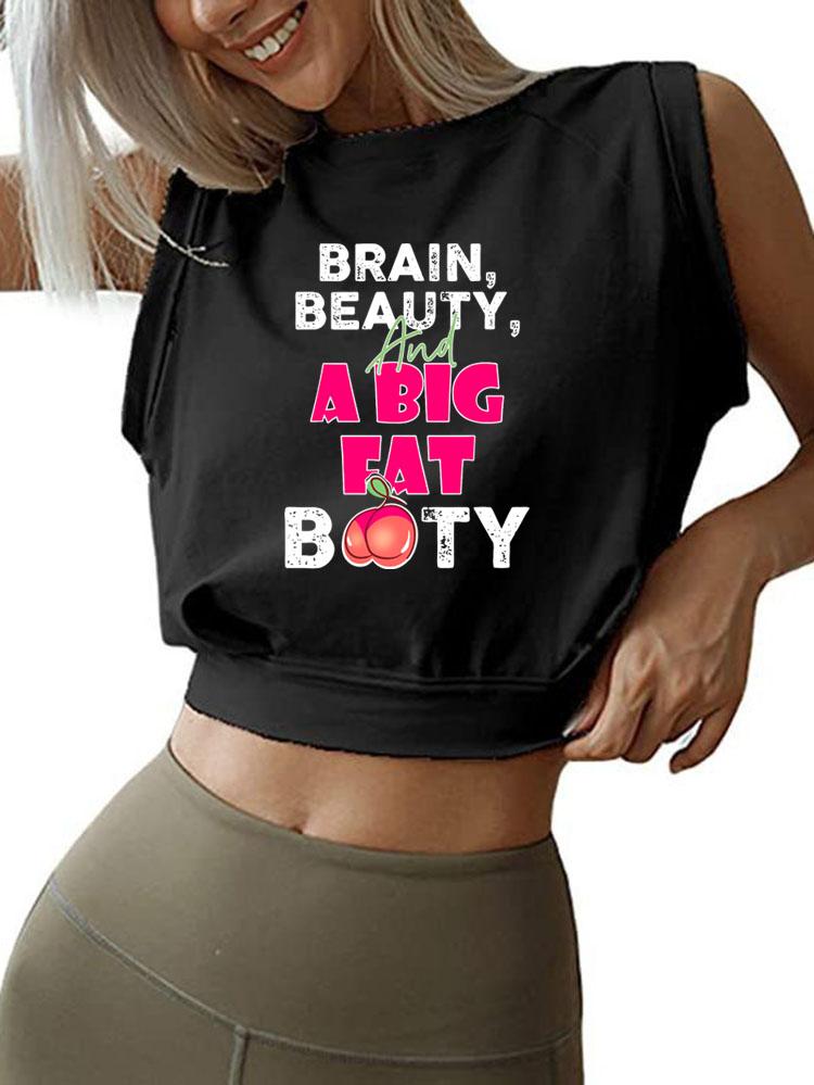 BRAIN BEAUTY A BIG FAT BOOTY SLEEVELESS CROP TOPS