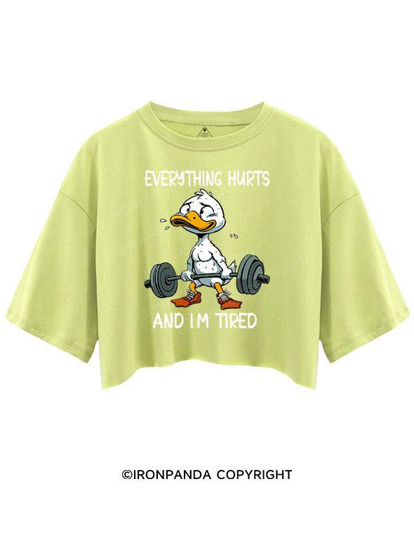 EVERYTHING HURTS AND I M TIRED CROP TOPS