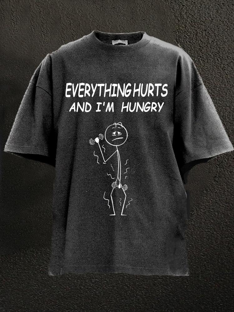 Everything Hurts And I'm hungry Washed Gym Shirt