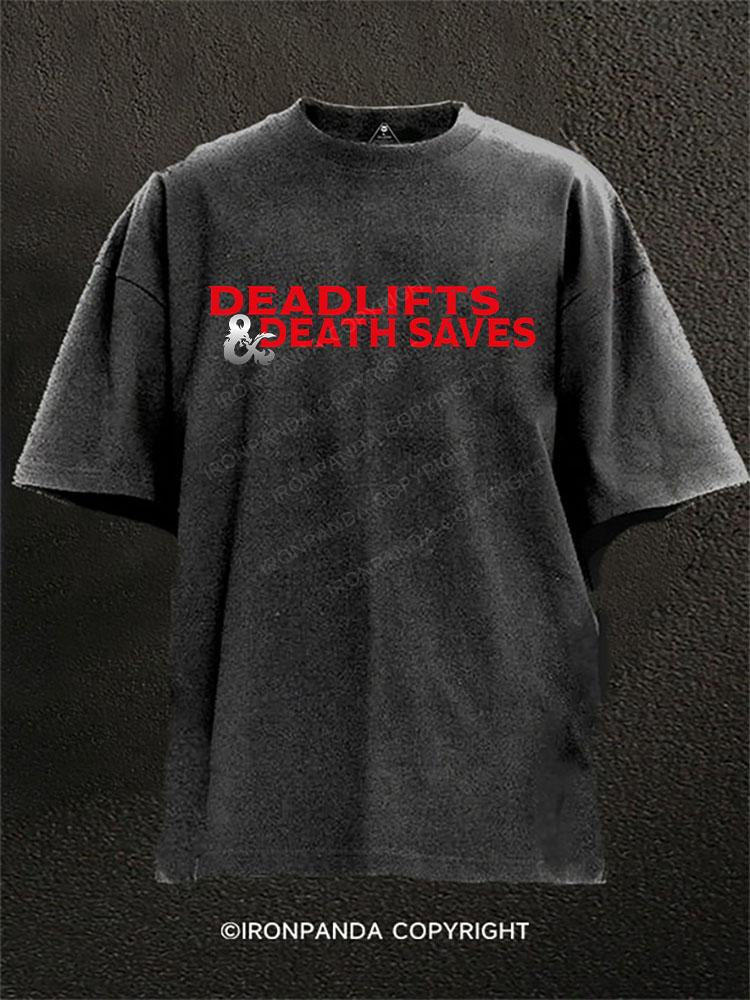 Deadlifts and Death Saves Washed Gym Shirt