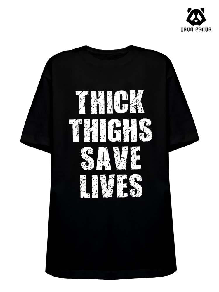 Thick Thighs Save Lives Cotton Gym Shirt