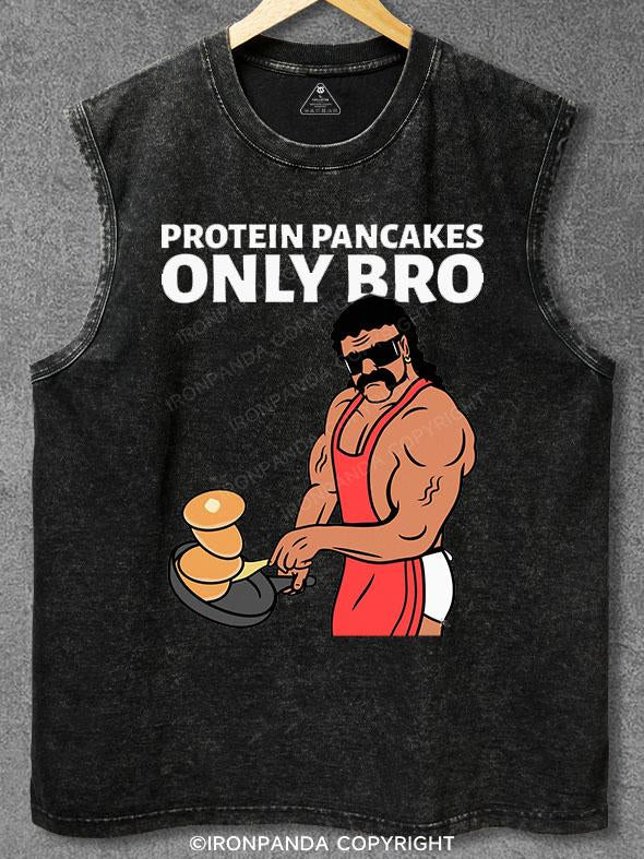 Protein pancakes only Washed Gym Tank