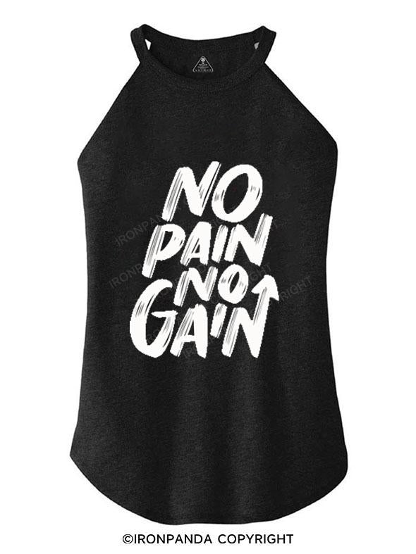 NO PAIN NO GAIN TRI ROCKER COTTON TANK