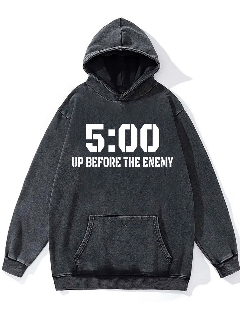 5:00 up before the enemy Washed Gym Hoodie