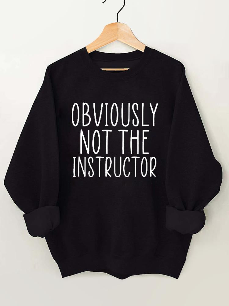 Obviously Not The Instructor  Vintage Gym Sweatshirt