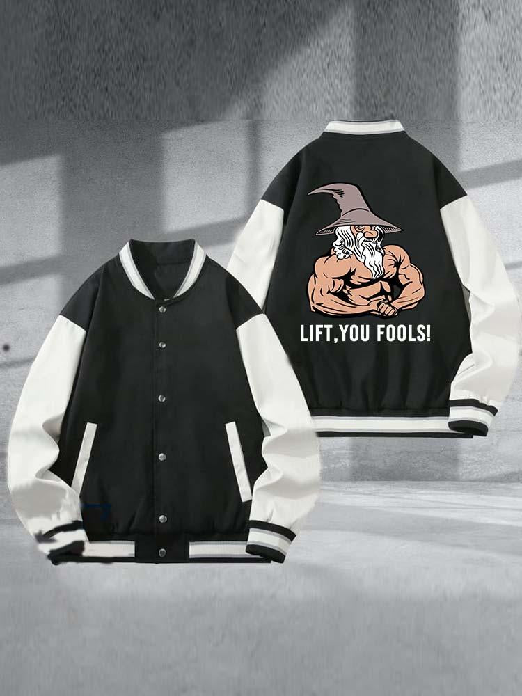 Lift You Fool  Printed Baseball Jacket