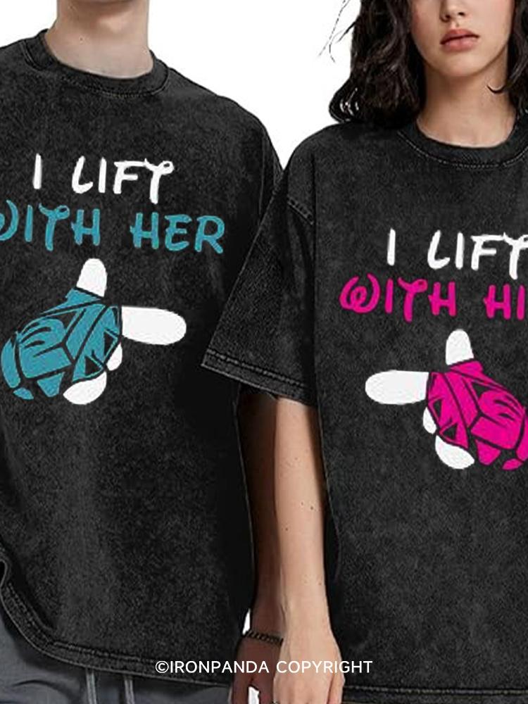 I LIFT WITH HIM HER Washed Matching Couples Gym Shirt