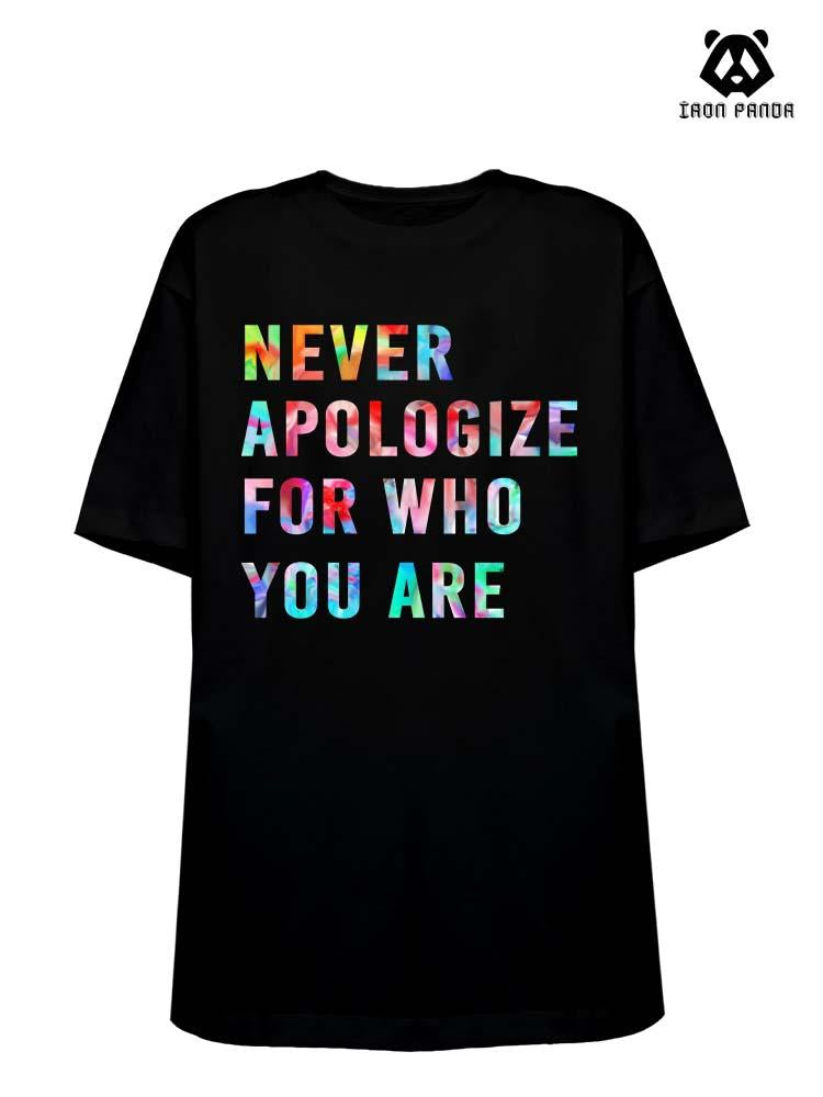 NEVER APOLOGIZE FOR WHO YOU ARE Loose fit cotton  Gym T-shirt