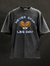 never skip leg day Washed Gym Shirt