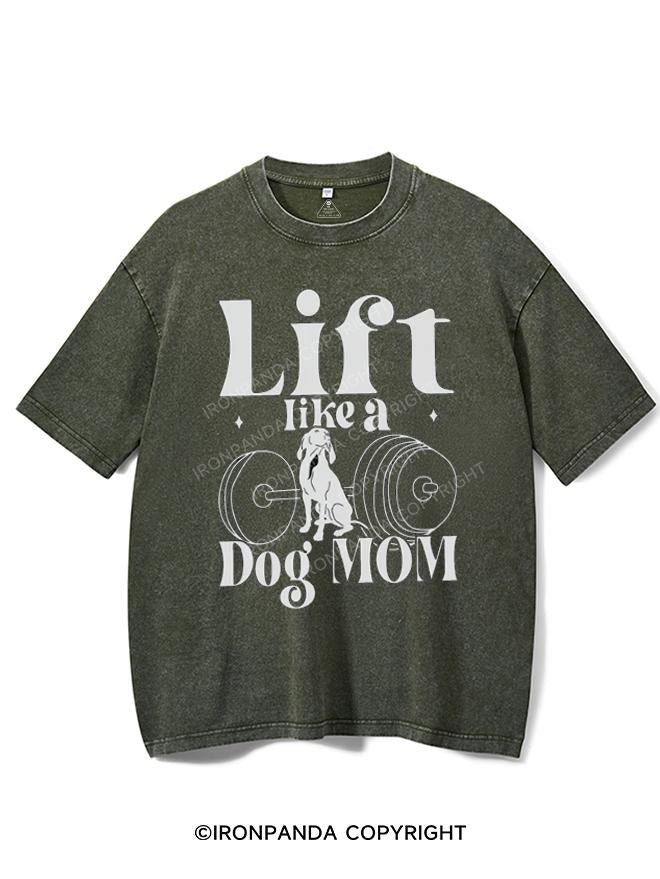 LIFT LIKE A DOG MOM VINTAGE GYM SHIRT