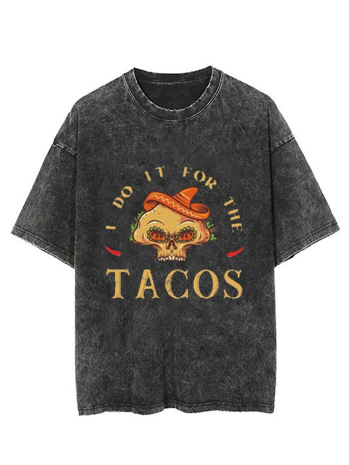 I DO IT FOR THE TACOS VINTAGE GYM SHIRT