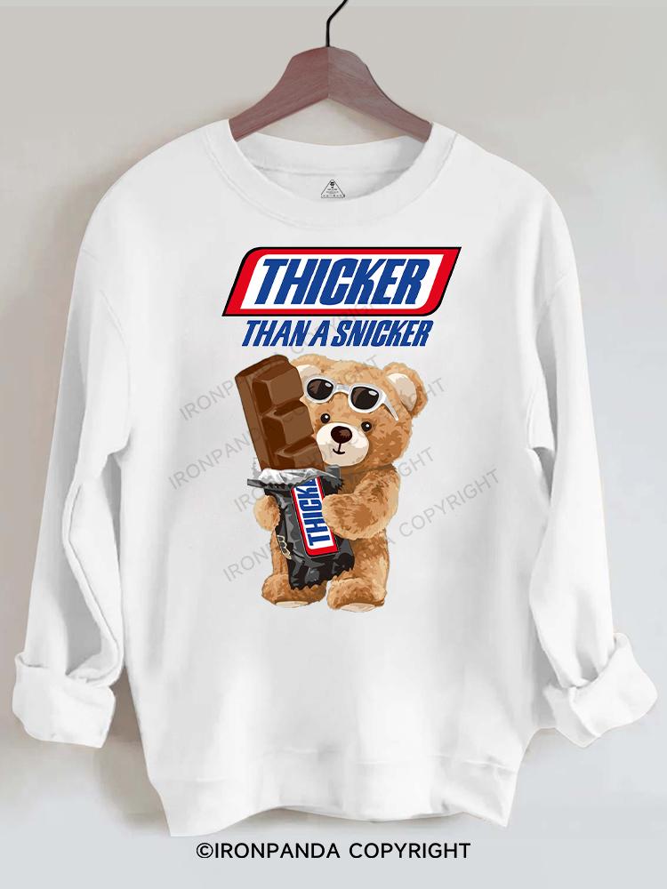 bear thicker than a snicker Gym Sweatshirt