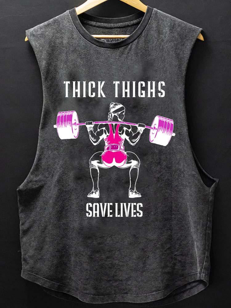 Thick Thighs save lives SCOOP BOTTOM COTTON TANK