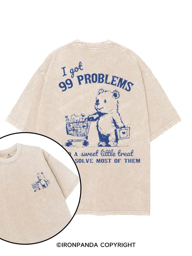 I GOT 99 PROBLEMS AND A SWEET LITTLE TREAT SOLVE MOST OF THEM printed Gym Shirt