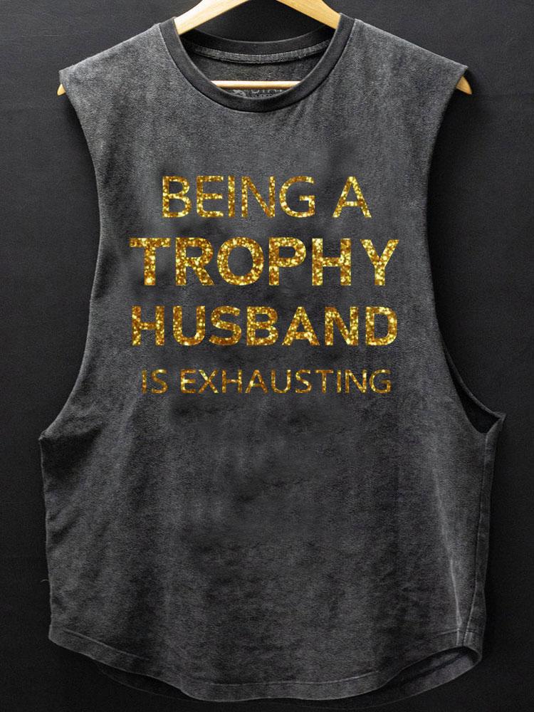 being a trophy husband is exhuasting SCOOP BOTTOM COTTON TANK