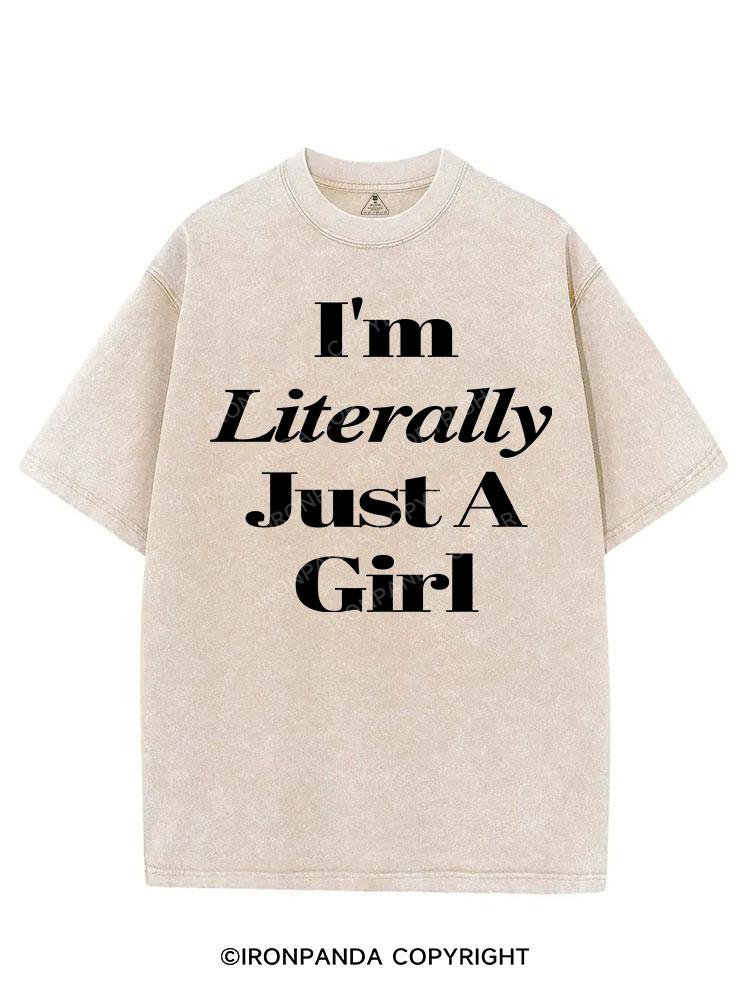 I'M LITERALLY JUST A GIRL VINTAGE GYM SHIRT