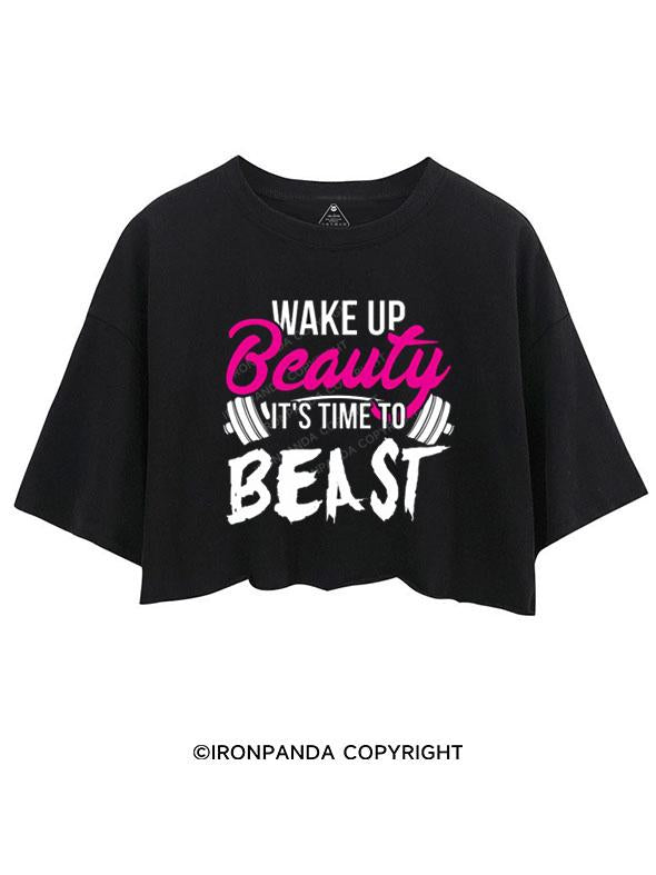 WAKE UP BEAUTY TIME TO GET BEAST  CROP TOPS