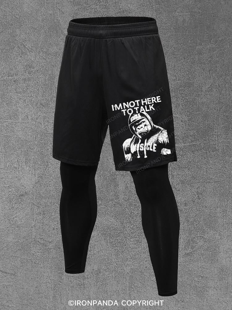 I'M NOT HERE TO TALK GORILLA SCOOP BOTTOM Performance Training Pants