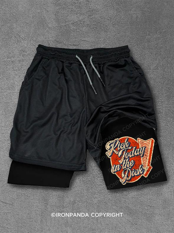 Kick Today in the Dick Performance Training Shorts