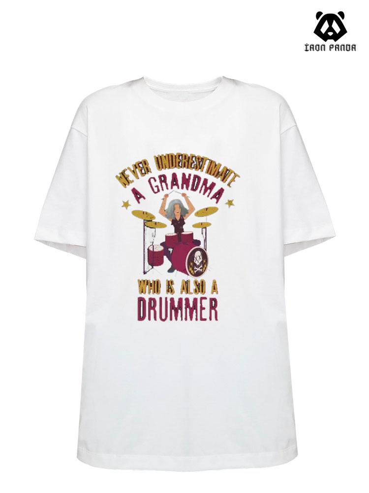 Never Underestimate a Grandma Who Is Also A Drummer  Cotton Gym Shirt
