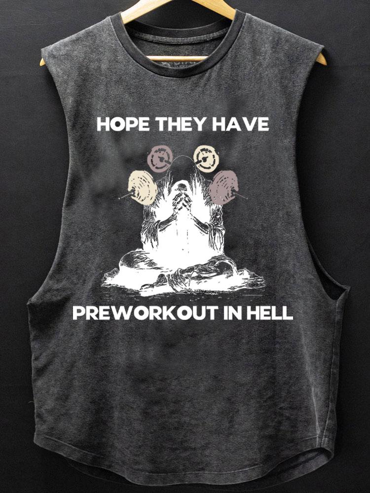hope they have preworkout in hell SCOOP BOTTOM COTTON TANK