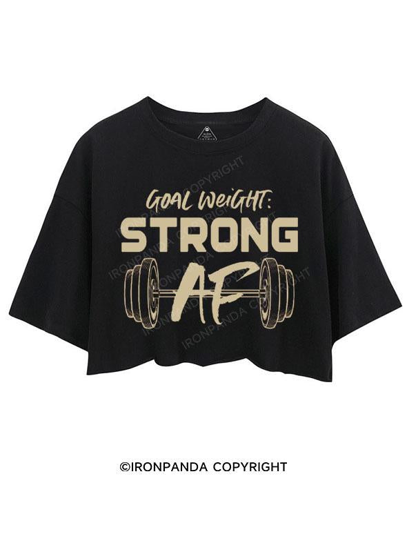 GOAL WEIGHT STRONG AF CROP TOPS