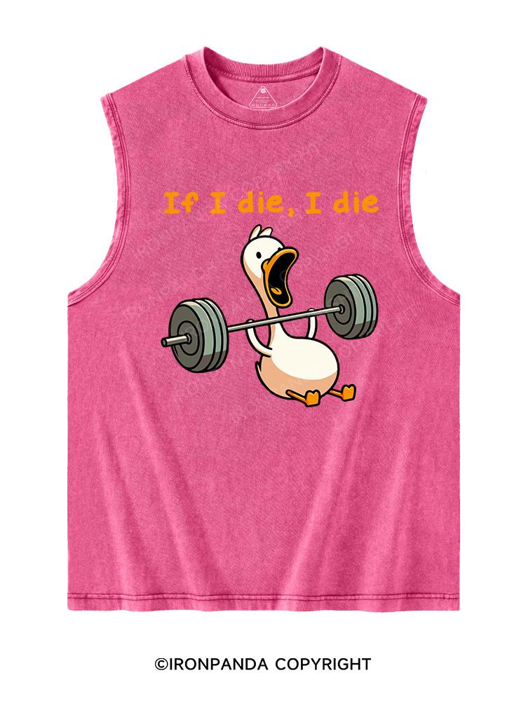 IF I DIE I DIE Washed Tank