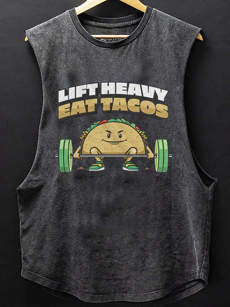 LIFT HEAVY EAT TACOS Scoop Bottom Cotton Tank