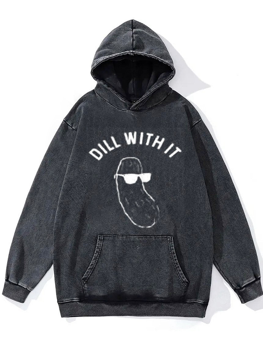 Dill With It Washed Gym Hoodie