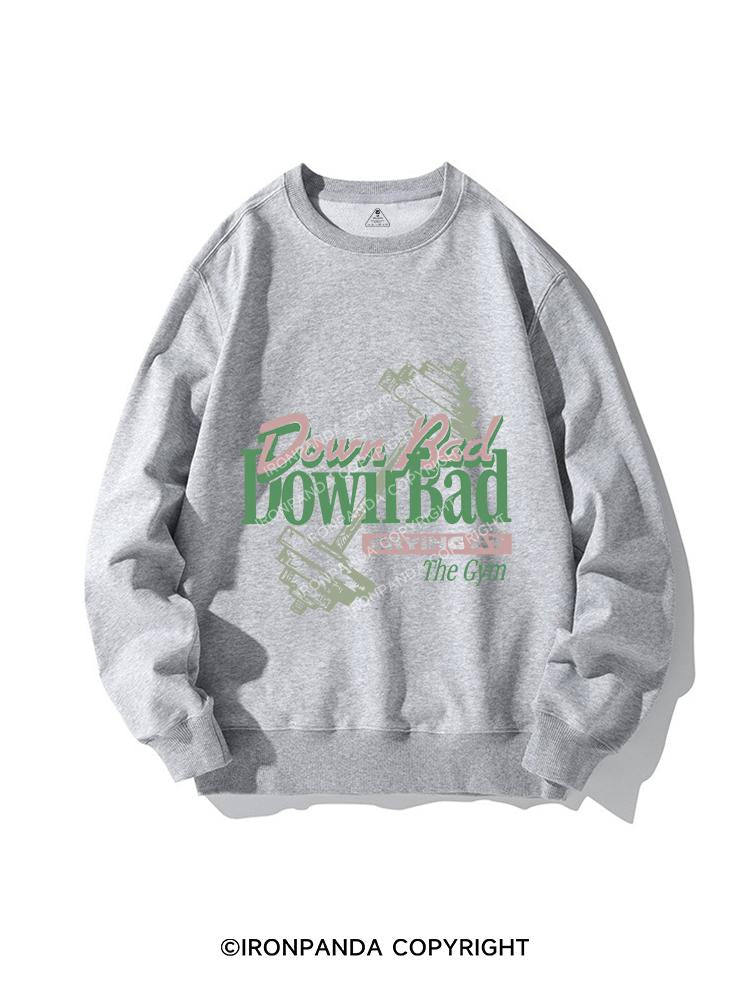 Down Bad CREWNECK Sweatshirt