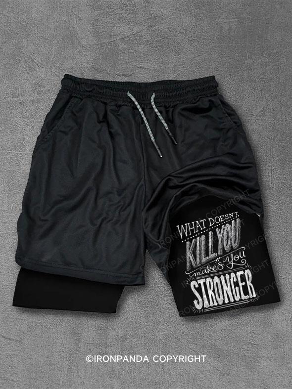 What Doesn't Kill You Makes You Stronger Performance Training Shorts