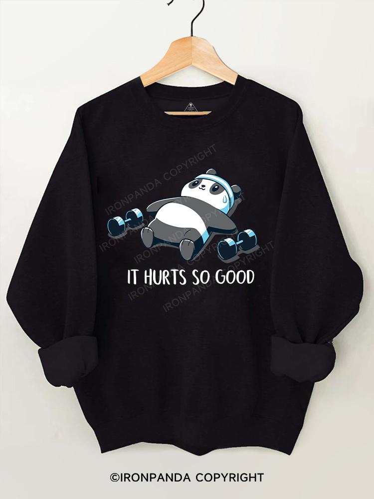 It Hurts So Good Gym Sweatshirt