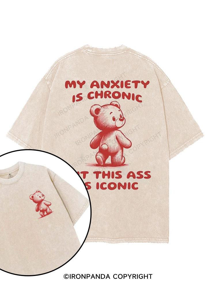 MY ANXIETY IS CHRONIC BUT THIS ASS IS ICONIC printed Gym Shirt