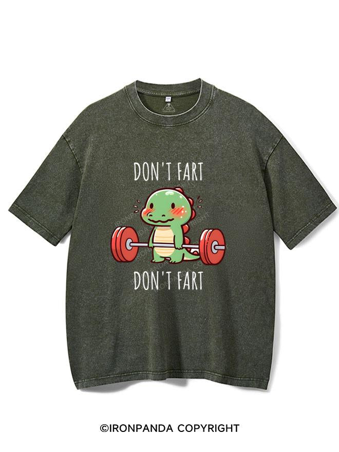 DON'T FART  VINTAGE GYM SHIRT