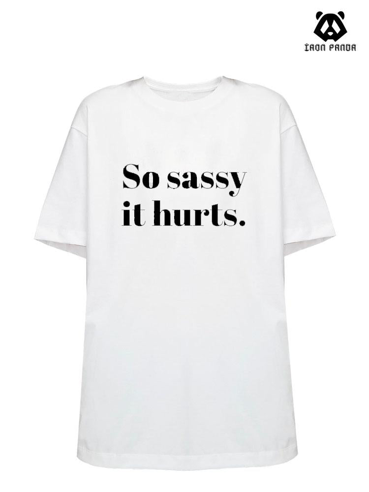 So Sassy It Hurts Cotton Gym Shirt