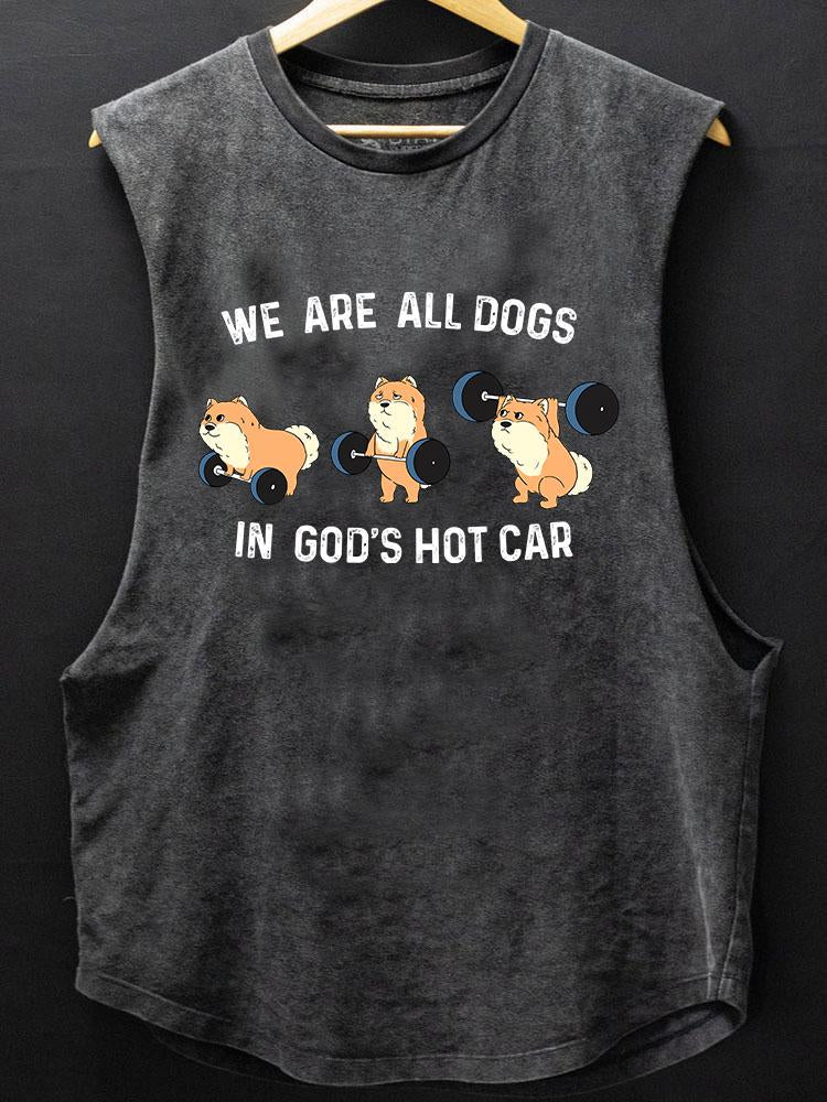 WE ARE ALL DOGS IN GOD'S HOT CAR BOTTOM COTTON TANK