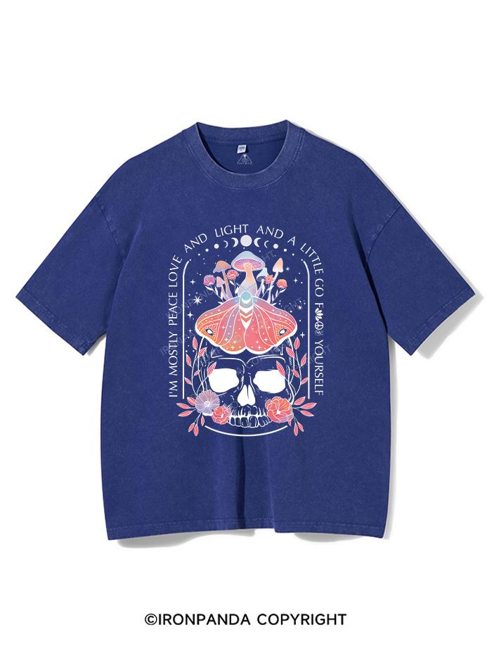 I'M MOSTLY PEACE LOVE AND LIGHT AND A LITTLE GO FUCK YOURSELF VINTAGE GYM SHIRT