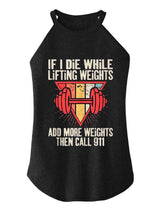 If I Die While Lifting Weights TRI ROCKER COTTON TANK
